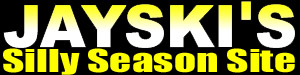 JAYSKI's Silly Season Site.